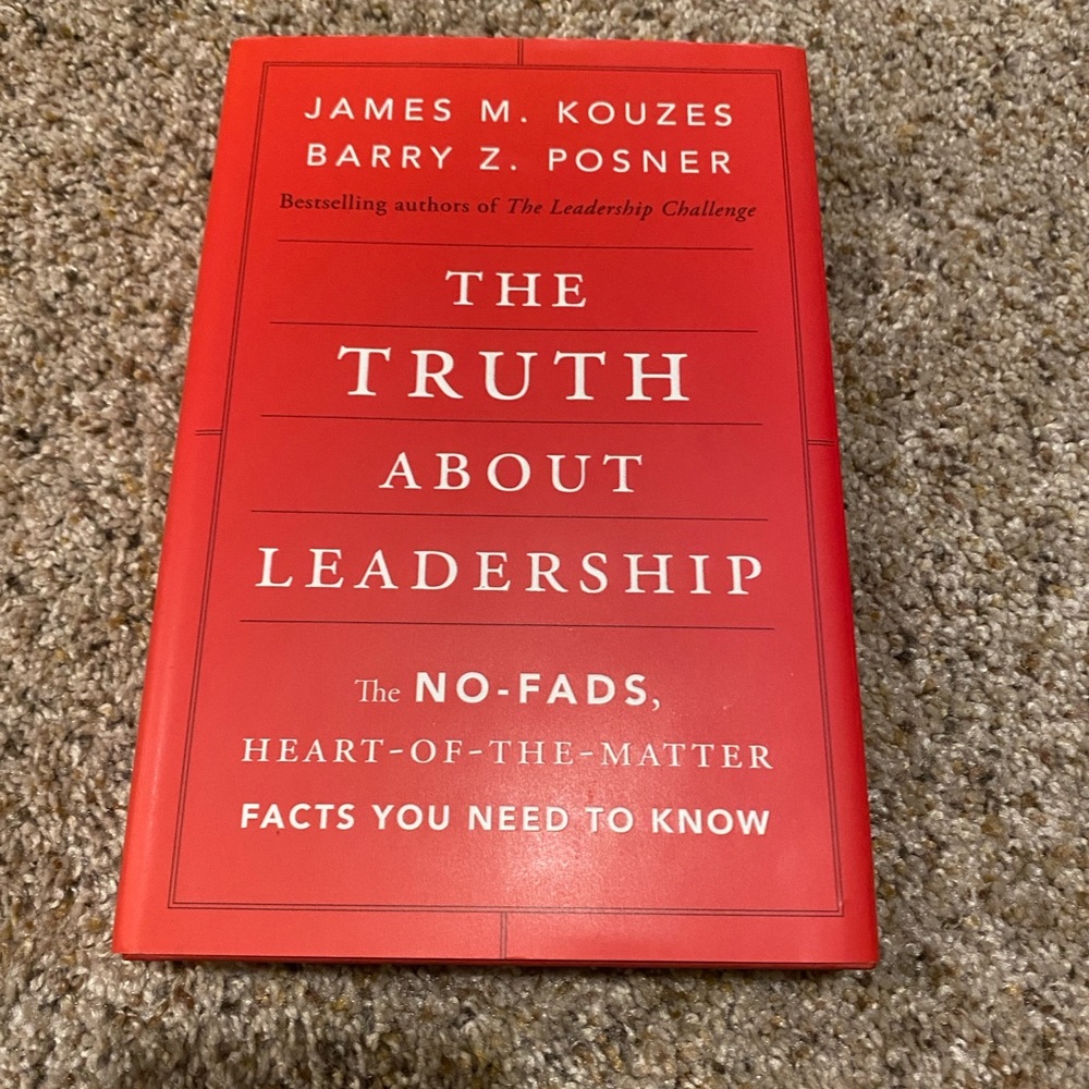 The Truth About Leadership by Kouzes and Posner